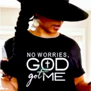 No worries God got me T-shirt design